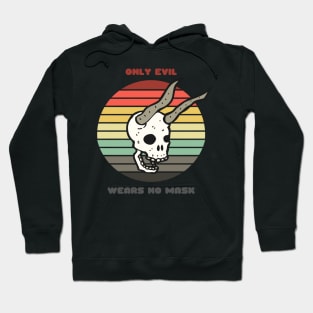 Sunset Demon Skull / Only Evil Wears No Mask Hoodie